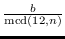 $\frac{b}{\mbox{\scriptsize mcd}(12,n)}$