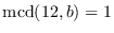 $\mbox{mcd}(12,b)=1$