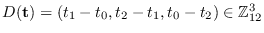 $D({\bf t}) =
          (t_1-t_0,t_2-t_1,t_0-t_2)\in\mathbb{Z}_{12}^3$