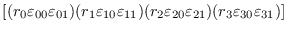 $[(r_0\varepsilon_{00}\varepsilon_{01})(r_1\varepsilon_{10}\varepsilon_{11})(r_2\varepsilon_{20}\varepsilon_{21})(r_3\varepsilon_{30}\varepsilon_{31})]$