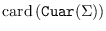 $\mbox{\rm
              card}\left(\mbox{\tt Cuar}(\Sigma)\right)$