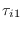 $\tau_{i1}$