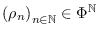 $\left(\rho_n\right)_{n\in\mathbb{N}}\in\Phi^{\mathbb{N}}$