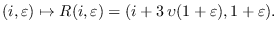 $\displaystyle (i,\varepsilon)\mapsto
                R(i,\varepsilon) =
                (i+3\,\upsilon(1+\varepsilon),1+\varepsilon).%\\
                $