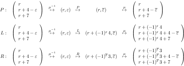 \begin{displaymath}\begin{array}{rccccccl}
        P: & \left(\begin{array}{l}
        r \\ r+...
        ...ine{\varepsilon}}\,3+7
        \end{array}\right) %\\ \ \\
        \end{array}\end{displaymath}