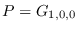 $P = G_{1,0,0}$