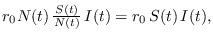 $r_0N(t)\,\frac{S(t)}{N(t)}\,I(t) = r_0\,S(t)\,I(t),$