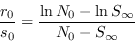 \begin{displaymath}\frac{r_0}{s_0} = \frac{\ln N_0 - \ln S_{\infty}}{N_0-S_{\infty}}\end{displaymath}