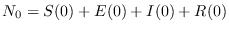 $N_0 = S(0) + E(0) + I(0) + R(0)$