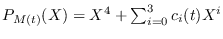 $P_{M(t)}(X) = X^4 + \sum_{i=0}^3c_i(t)X^i$