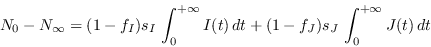 \begin{displaymath}
N_0 - N_{\infty} = (1-f_I)s_I\,\int_0^{+\infty}I(t)\,dt + (1-f_J)s_J\,\int_0^{+\infty}J(t)\,dt
\end{displaymath}