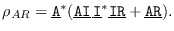 $\rho_{AR} = \underline{\mbox{\tt A}}^*(\underline{\mbox{\tt AI}}\,\underline{\mbox{\tt I}}^*\underline{\mbox{\tt IR}} + \underline{\mbox{\tt AR}}).$