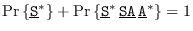 $\mbox{\rm Pr}\left\{\underline{\mbox{\tt S}}^*\right\} + \mbox{\rm Pr}\left\{\u...
...mbox{\tt S}}^*\,\underline{\mbox{\tt SA}}\,\underline{\mbox{\tt A}}^*\right\}=1$