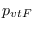 $p_{vtF}$