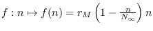 $f:n\mapsto f(n) = r_M \left(1-\frac{n}{N_{\infty}}\right)n$