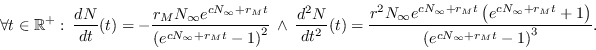 \begin{displaymath}\forall t\in\mathbb{R}^+:\ \frac{d N}{dt}(t) = -\frac{r_M N_{...
...ty}+r_M t}+1\right)}{\left(e^{c N_{\infty}+r_M t}-1\right)^3}.
\end{displaymath}