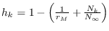 $h_k = 1-\left(\frac{1}{r_M} + \frac{N_k}{N_{\infty}}\right)$